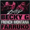 Zooted (feat. French Montana & Farruko)