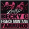 Zooted (feat. French Montana & Farruko) - Becky G lyrics