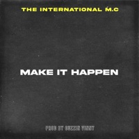 Make It Happen - Single - The International M.C