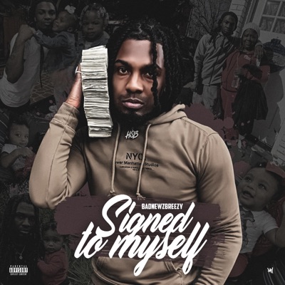 BadNewzBreezy (Signed To Myself)