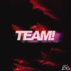 TEAM! (feat. Patek & TrapSoulBliss) - Single