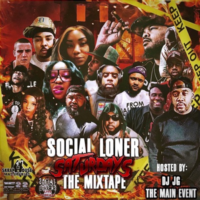 Social Loner Saturdays Hosted by DJ JG "the Main Event"