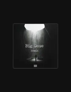 收听 Big Dose、观看音乐视频、阅读小传、查看巡演日期等 ！