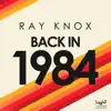 Ray Knox - Back in 1984 (Rob Mayth Remix)