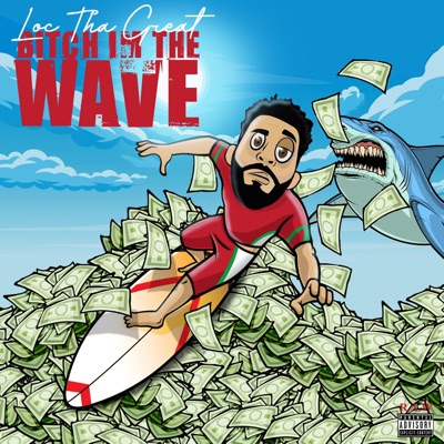 Bitch Im the Wave - Single