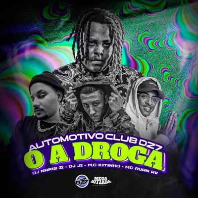 Automotivo Club Dz7 (O a Droga) - Single