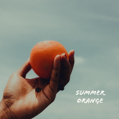 Summer Orange (feat. Monsieur Jovoni, MJ the Sensei, KraftyKid, A.Valley & Nair B) - Single