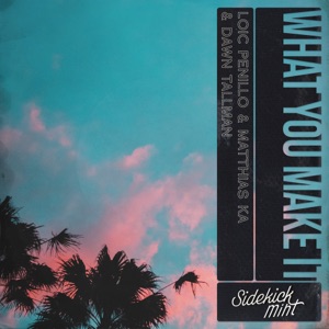 What You Make It - Single