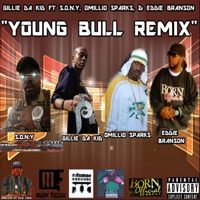 Young Bull Remix (feat. S.O.N.Y, Omillio Sparks & Eddie Branson) - Single - Gillie Da Kid