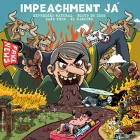 Impeachment Já (feat. Bloco do Caos) - Single - Expressão Natural, Rafa Thor & El Kaboing