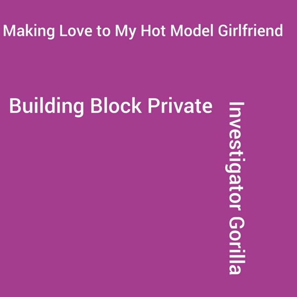 Making Love to My Hot Model Girlfriend