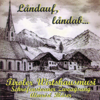 Landauf, landab... - Tiroler Wirtshausmusi, Almrösl Bläser & Schrofenstoaner Zwoagsang