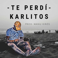 Te Perdí - Single - Karlitos