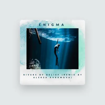 Listen to Enigma, watch music videos, read bio, see tour dates & more!
