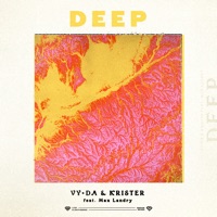 Deep (feat. Max Landry) - Single - VY•DA & Krister