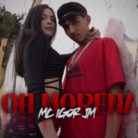 Oh Morena - Single - Mc Igor Jm & Dj NG Original