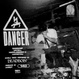 Danger (feat. Damndef, Untell & Huckleberry P) by Deadbois & JJANGYOU song reviws