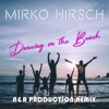 Dancing on the Beach (N&R Production Maxi Remix) [N&R Production Maxi Remix] - Single