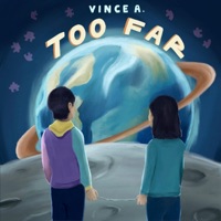 Too Far - Single - Vince A
