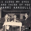 Harri Kakoulli - I Close My Eyes and Think of You