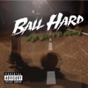 Ball Hard (feat. D Money)