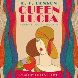 Queen Lucia (Unabridged)