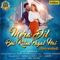 Mera Dil Bhi Kitna Pagal Hai (Recreated Version) — Stebin Ben