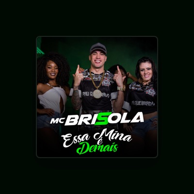 Listen to Mc Brisola, watch music videos, read bio, see tour dates & more!