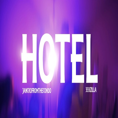 Hotel (feat. 333Zilla) - Single