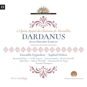 Rameau: Dardanus (Live Recording at l'Opéra Royal du Château de Versailles)