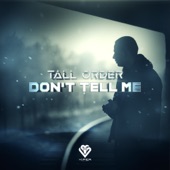 Tall Order (UK) - Don't Tell Me