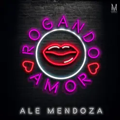 Rogando Amor - Single - Ale Mendoza