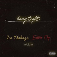 Hang Tight (feat. Eastside Chap) - Single - Yo Slabage