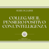 COLLEGARE IL PENSIERO POSITIVO CON L'INTELLIGENZA (SERIE DI 2 LIBRI) - LIBROTEKA