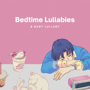 Bedtime Lullabies & Baby Lullaby - EP
