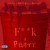 F**k a Party (feat. Chyna & Matteo Johnson) - Single