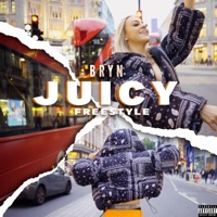 Juicy Freestyle - Single - BRYN