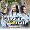 Haruskah Aku Mati - Single