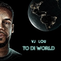 TO DI WORLD - Vj Lou