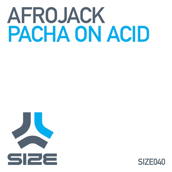 Pacha On Acid - Single - AFROJACK