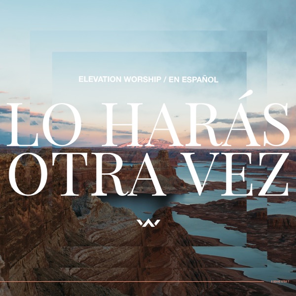 Lo Harás Otra Vez - Elevation Worship & Elevation Español