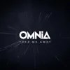 Omnia - Take Me Away