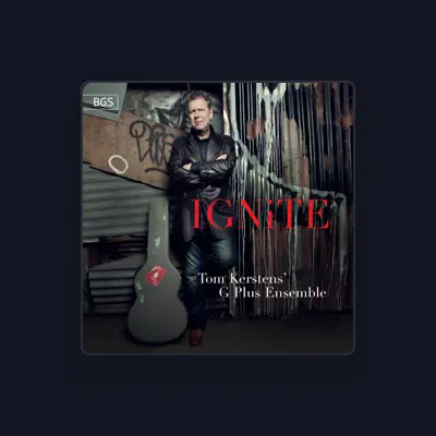 Listen to Tom Kerstens’ G Plus ensemble, watch music videos, read bio, see tour dates & more!