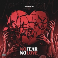 No Fear No Love - Jevon FTF