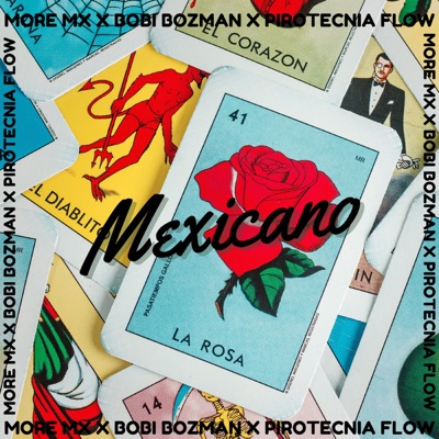 Mexicano (feat. Bobi Bozman & Pirotecnia Flow) - Single
