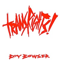 Trans Rights! - Single - Boy Bowser
