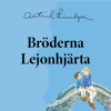 Bröderna Lejonhjärta - Astrid Lindgren