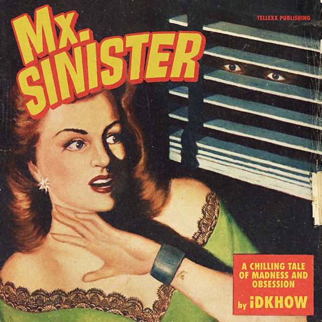 Mx. Sinister - Single - Album by I DONT KNOW HOW BUT THEY FOUND ME