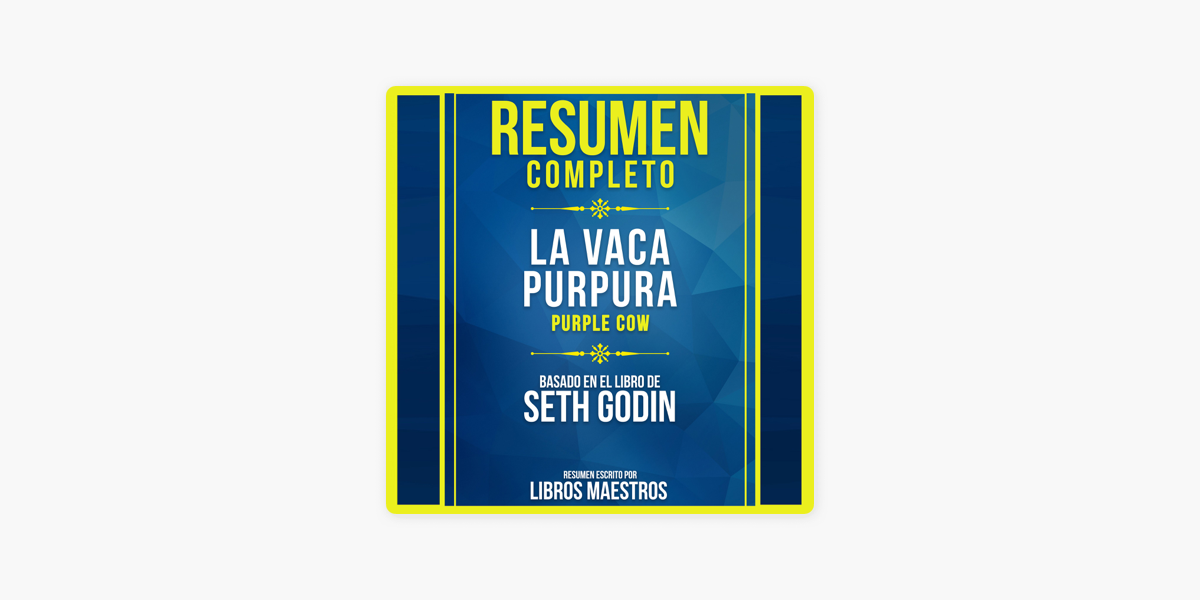 La Vaca Púrpura - Seth Godin - Resumen del libro en español 