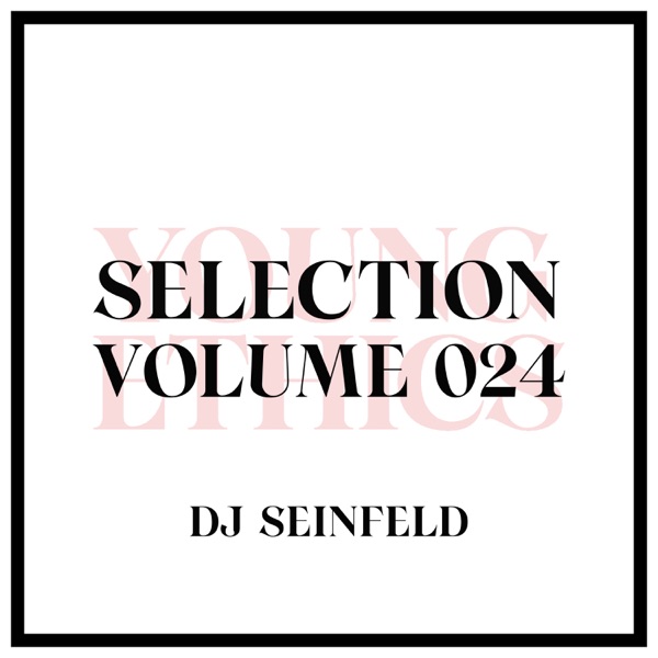 Young Ethics Selection, Vol. 024, Sep 9, 2021 (DJ Mix)